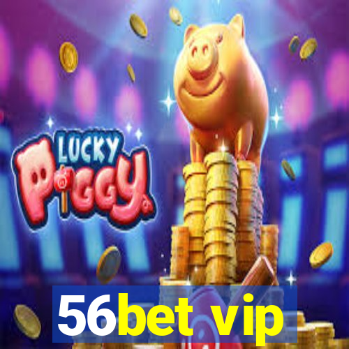 56bet vip